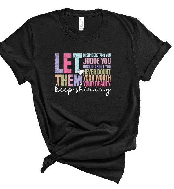 Colorful - Let Them Anyway Graphic Tee