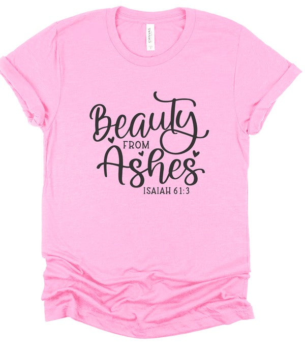 Beauty For Ashes Graphic Tee